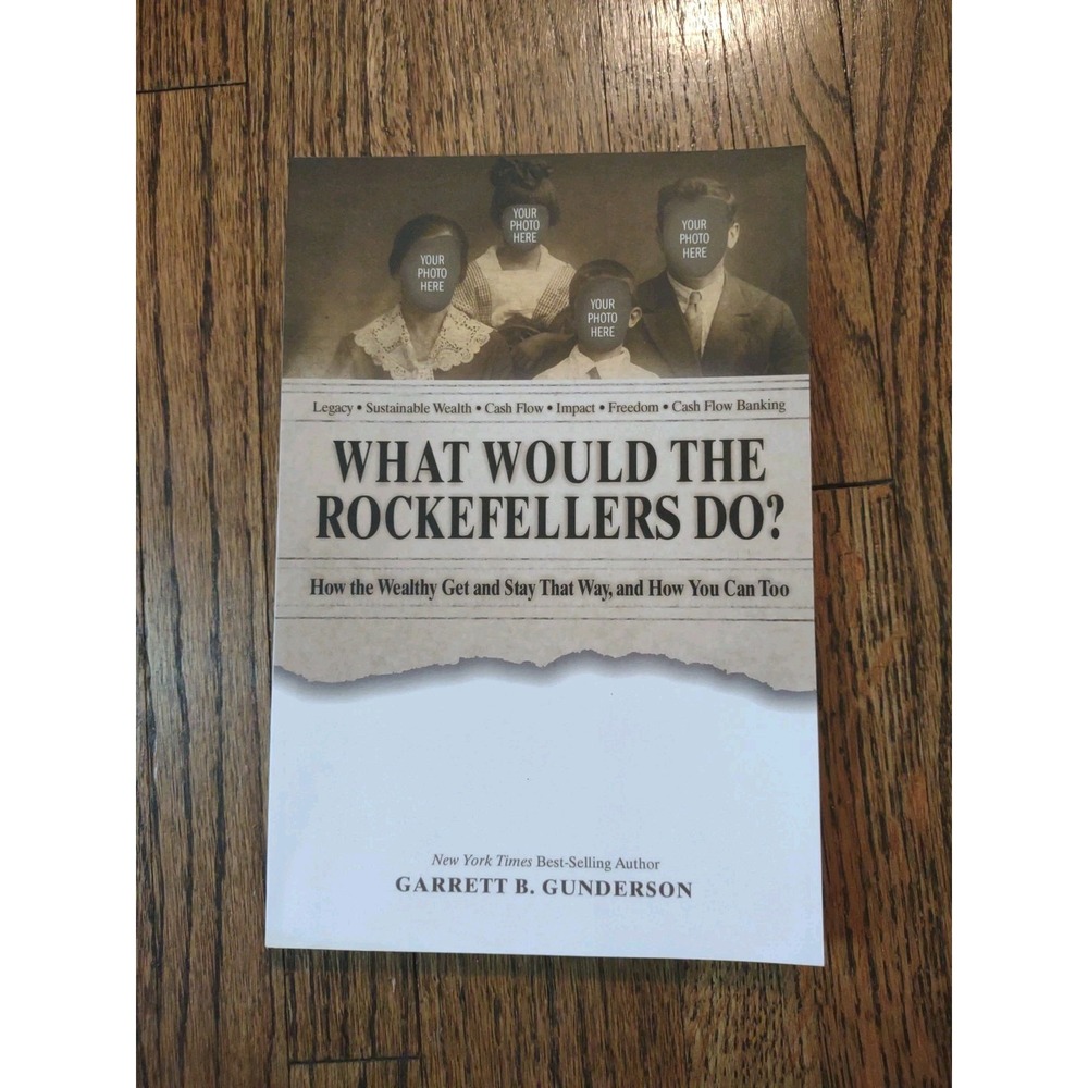 What Would the Rockefellers Do? Garrett B. Gunderson Finance Paperback Book